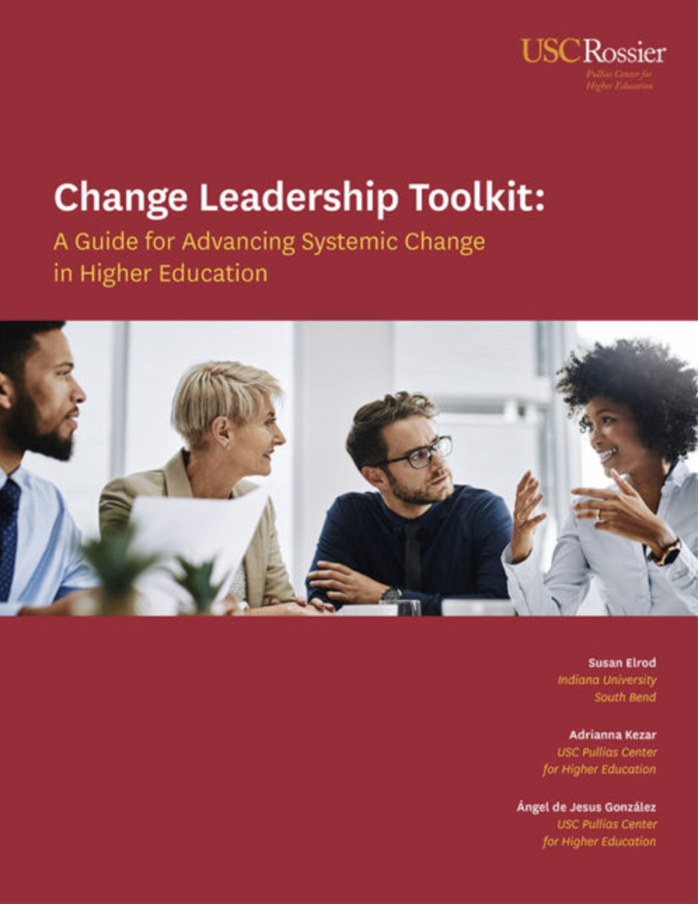 Change Leadership Toolkit: A Guide for Advancing Systemic Change in Higher Education