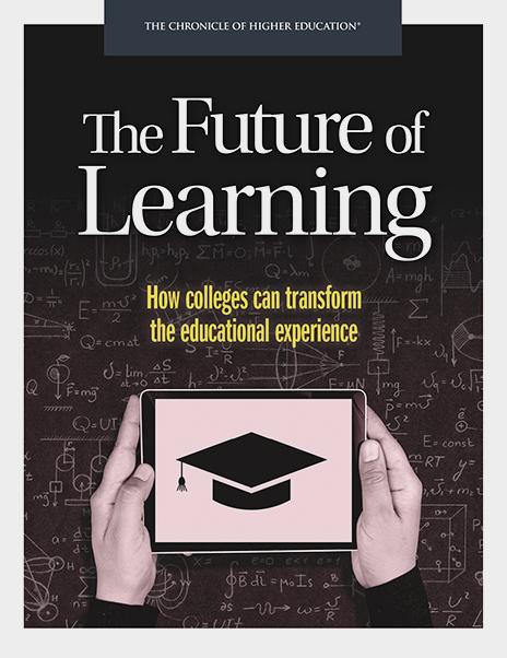 The Future of Learning: How Colleges Can Transform the Educational Experience